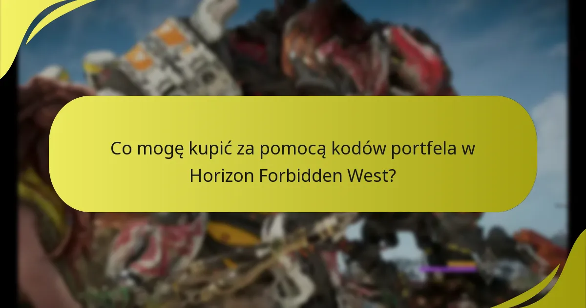 Jak zrealizować kod portfela do Horizon Forbidden West?