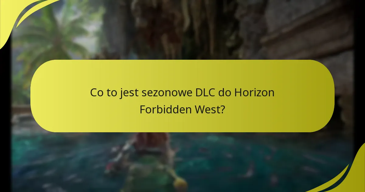 Kto może odebrać sezonowe DLC?