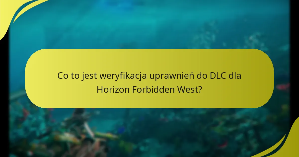 Jak zweryfikować moje uprawnienia do DLC dla Horizon Forbidden West?