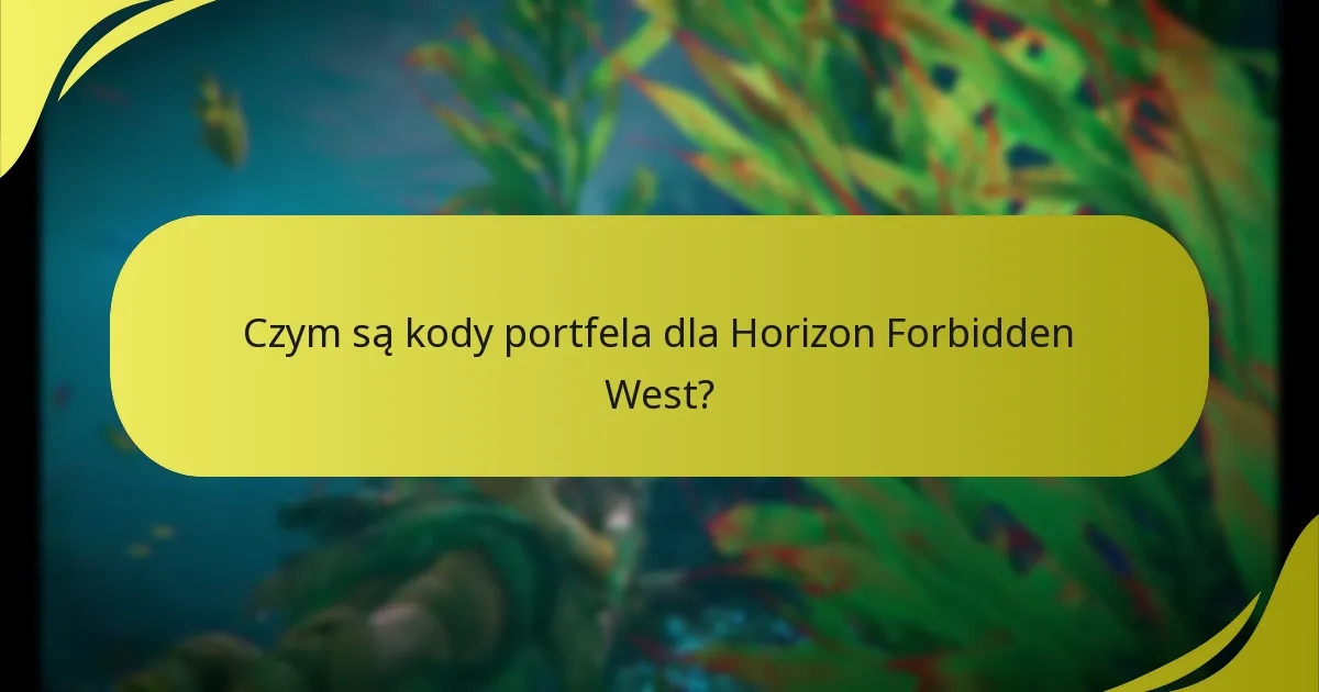 Jak wymienić kody portfela dla Horizon Forbidden West?