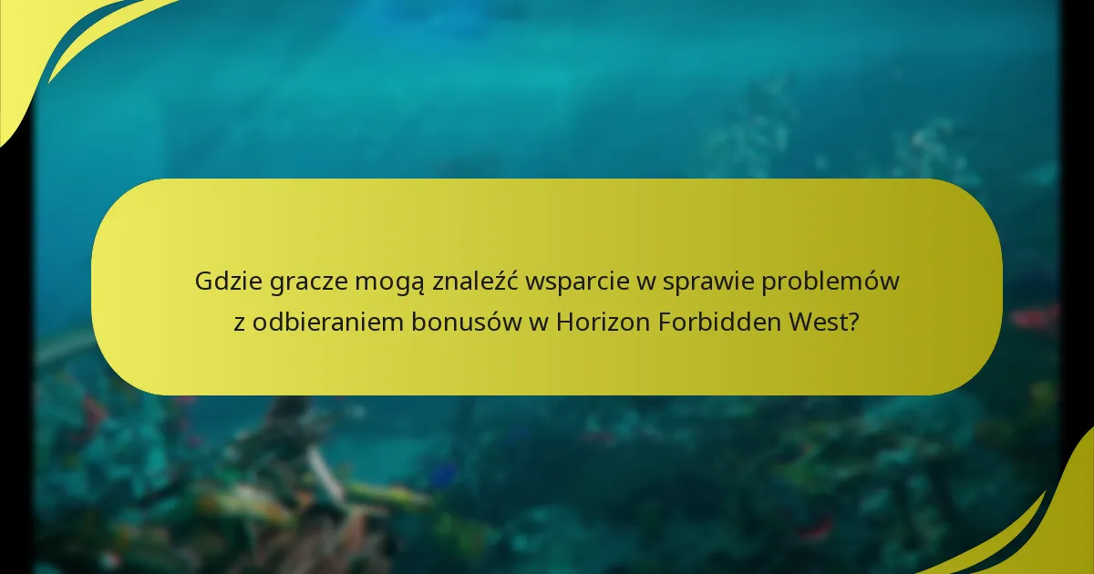Jak gracze mogą rozwiązywać problemy z odbieraniem bonusów w Horizon Forbidden West?