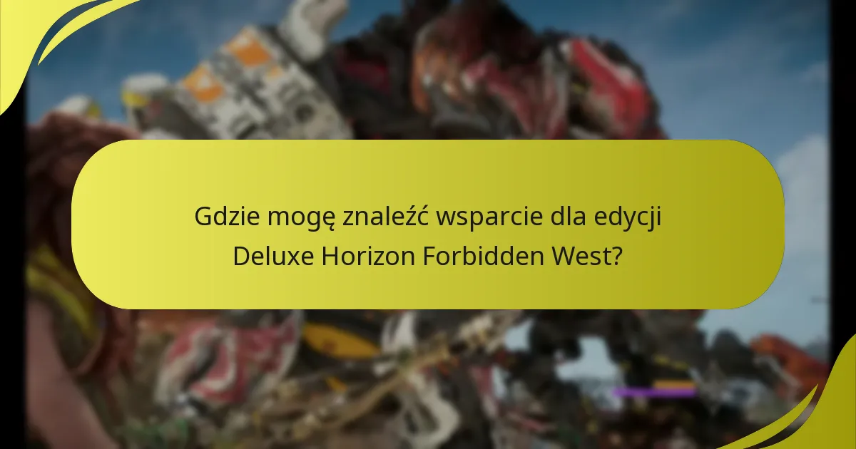 Jakie powszechne problemy napotykają gracze z edycją Deluxe?