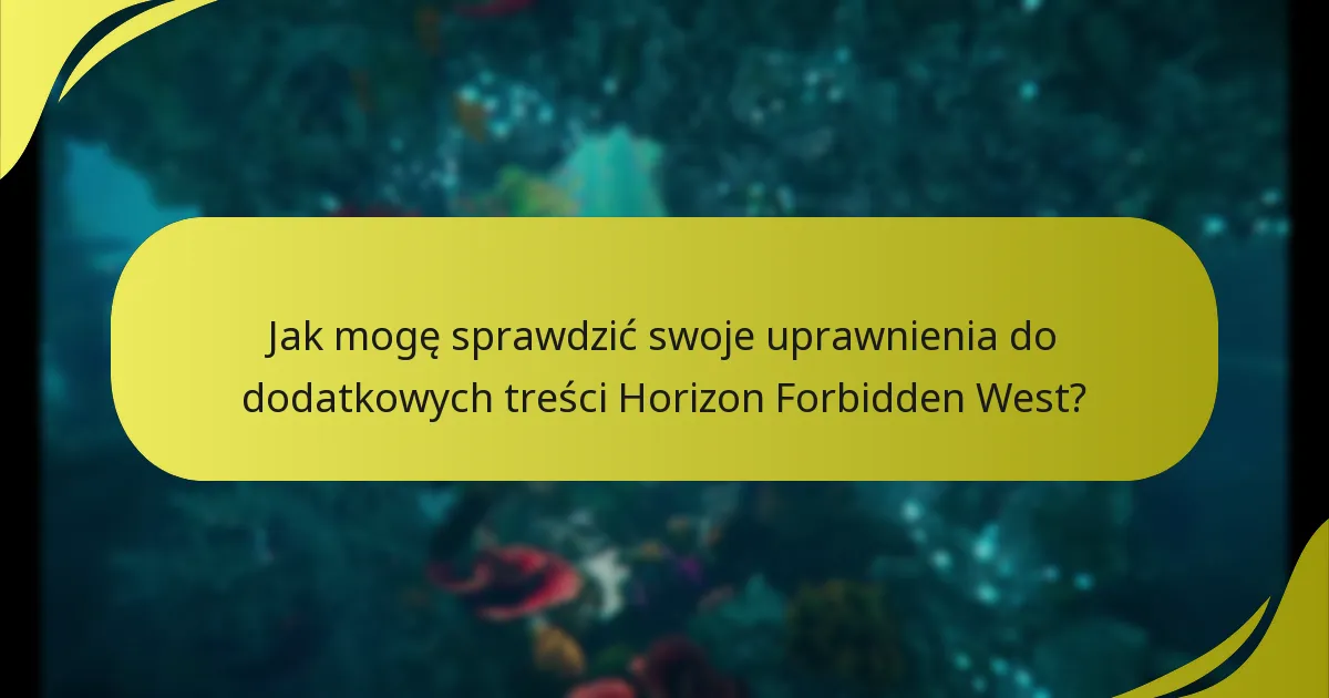 Jak pobrać dodatkowe treści do Horizon Forbidden West?