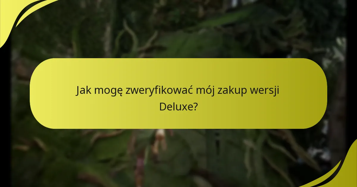 Jak mogę odebrać moje bonusy z wersji Deluxe?
