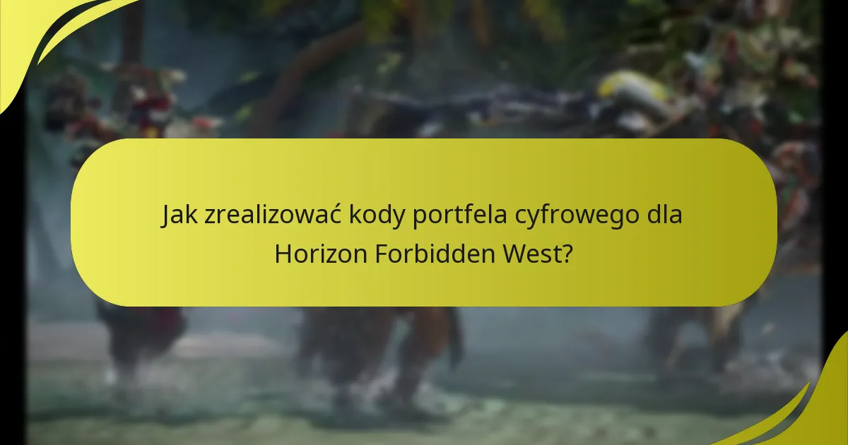 Jakie są metody pobierania Horizon Forbidden West?