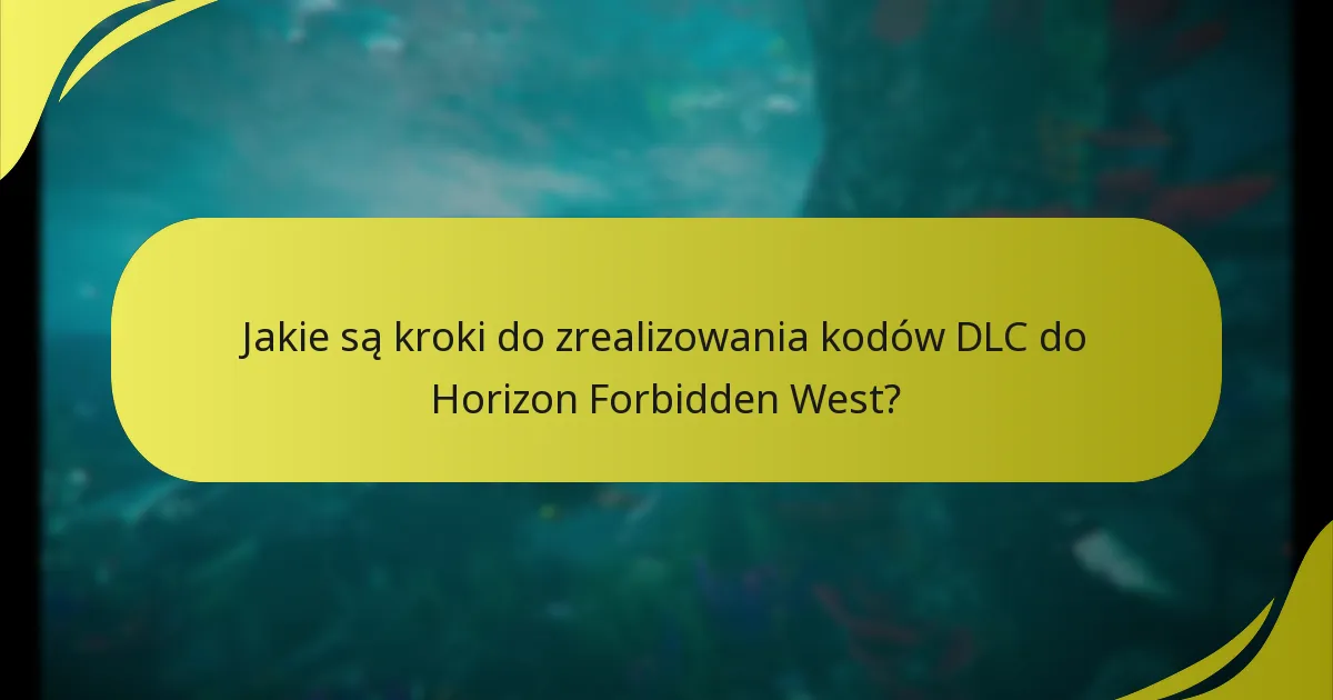 Gdzie mogę znaleźć dodatkowe wsparcie w przypadku problemów z DLC Horizon Forbidden West?