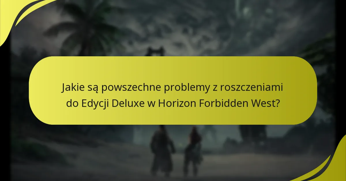 Jakie są różnice między Edycją Deluxe a Edycją Standardową?