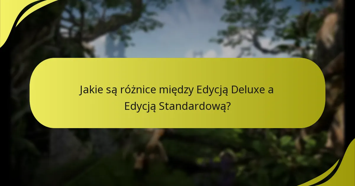 Jak mogę zrealizować bonusy z Edycji Deluxe?