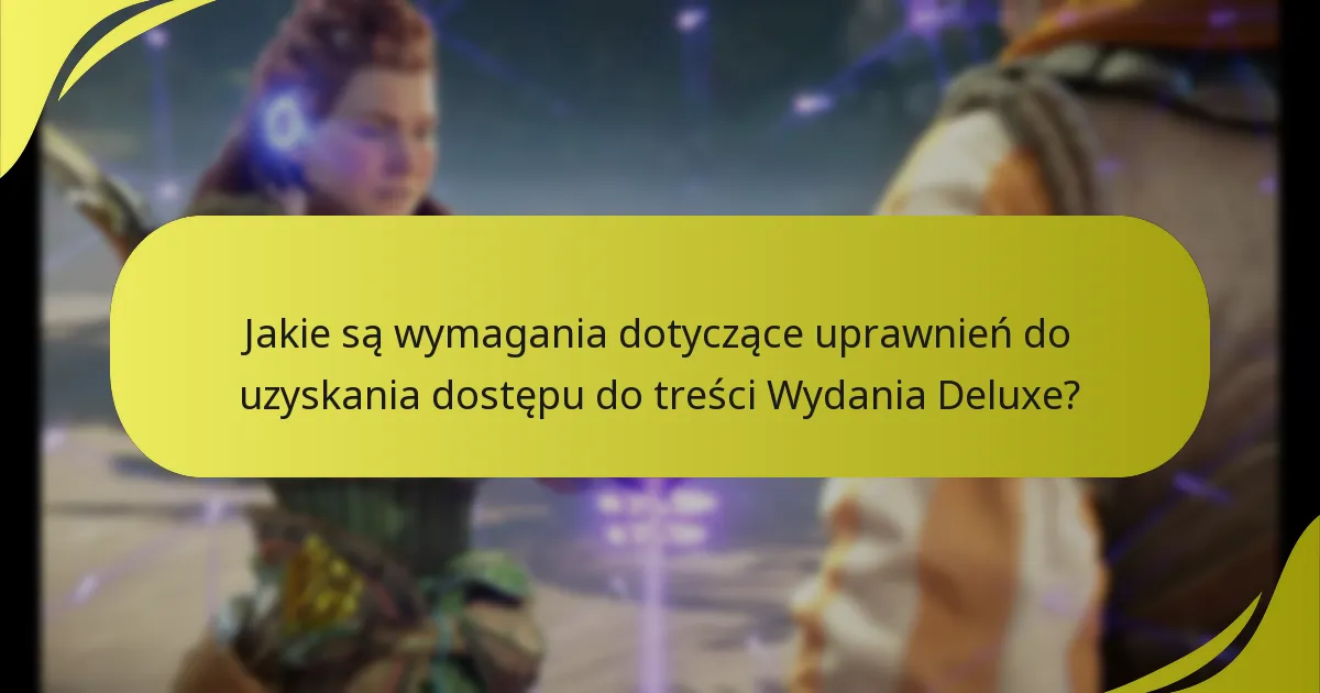 Jakie są opcje zakupu Wydania Deluxe?