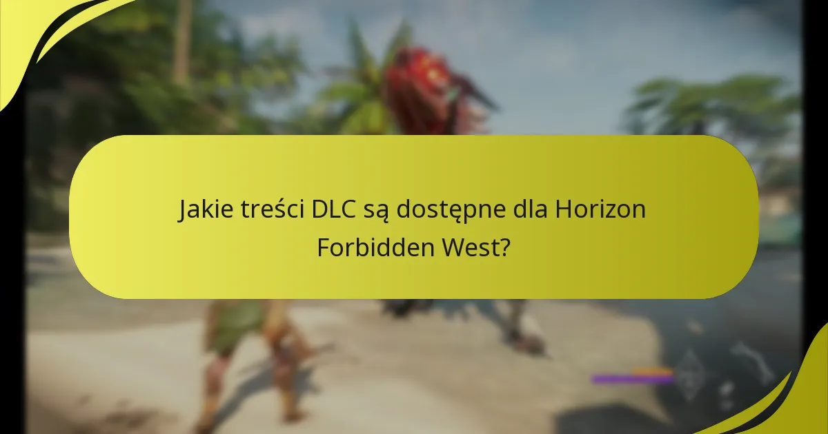 Na jakich platformach można zrealizować DLC Horizon Forbidden West?